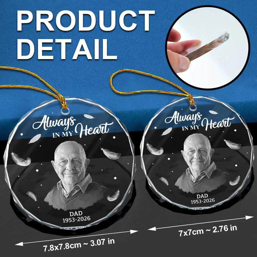 Memorial, Family - Custom Photo Memorial Always In Our Heart - Personalized Glass Ornament