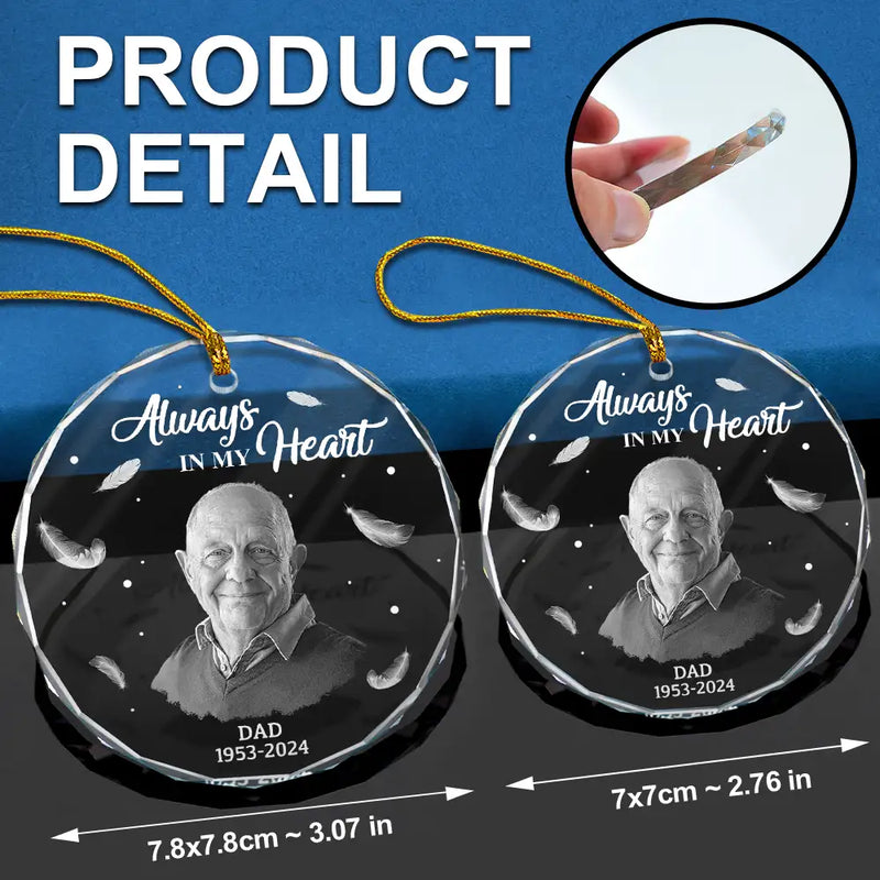 Memorial, Family - Custom Photo Memorial Always In Our Heart - Personalized Glass Ornament