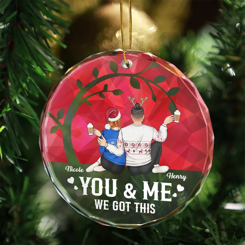 Gift For Couples - Christmas Stained Glass You And Me We Got This - Personalized Glass Ornament