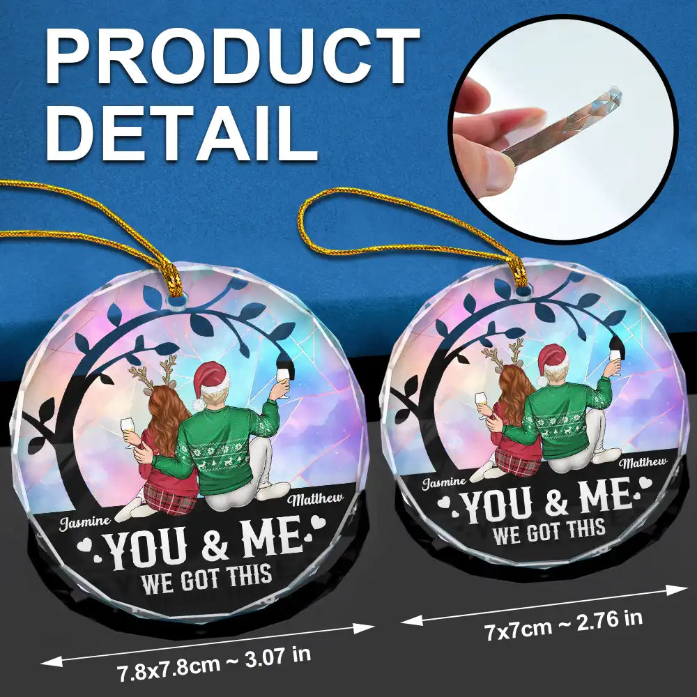 Gift For Couples - Christmas Stained Glass You And Me We Got This - Personalized Glass Ornament