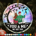 Gift For Couples - Christmas Stained Glass You And Me We Got This - Personalized Glass Ornament