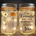 Gift For Bestie,Christmas,Love - Birth Flower Grow An Old Friend - Personalized Mason Jar Light