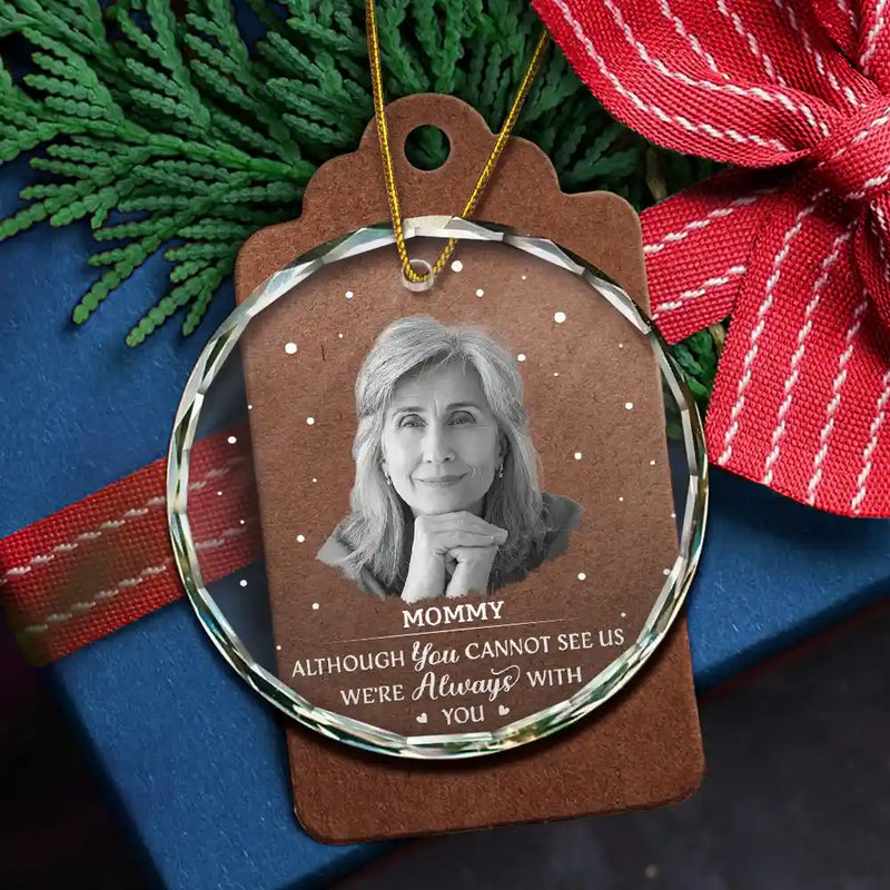 Family - Christmas Memorial Custom Photo Grayscale I'm Always With You - Personalized Circle Glass Ornament