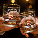 Gift For Couples, Gift For Husband, Gift For Boyfriend - I Love You For Who You Are - Personalized Whiskey Glass
