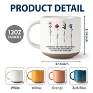 Old Best friends, Gift For Bestie - Birth Flower Grow An Old Friend Bestie - Personalized Pottery Mug