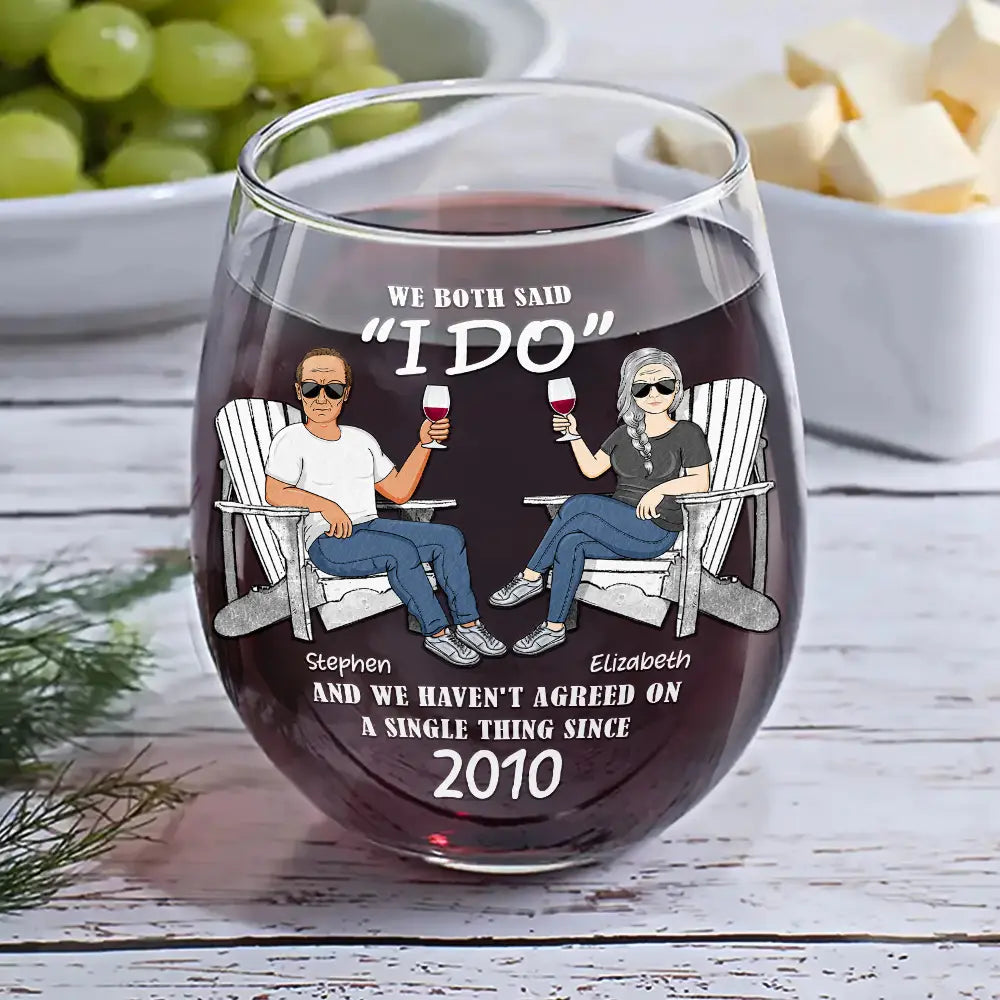 Gift For Couples, Gift For Husband, Old Couples, Gift For Wife - We Both Said I Do - Personalized Stemless Wine Glass
