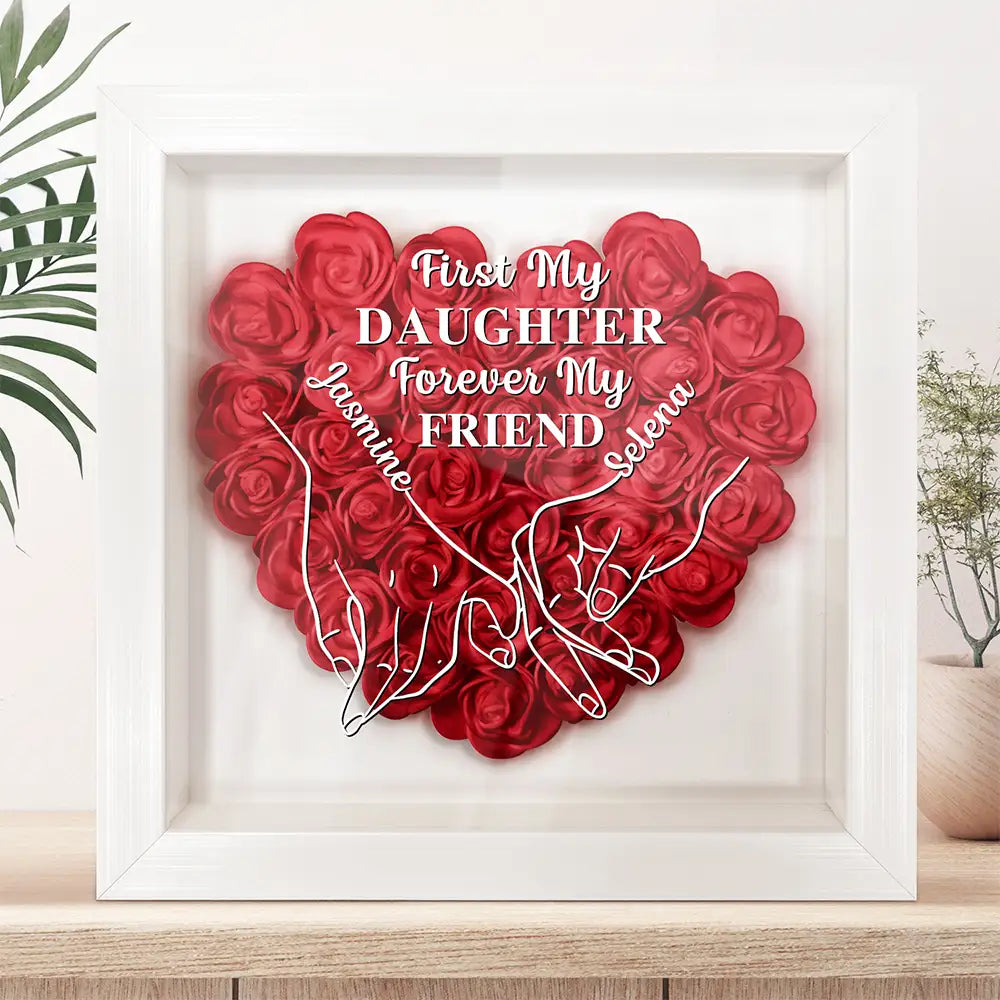 First My Daughter Forever My Friend - Personalized Flower Shadow Box