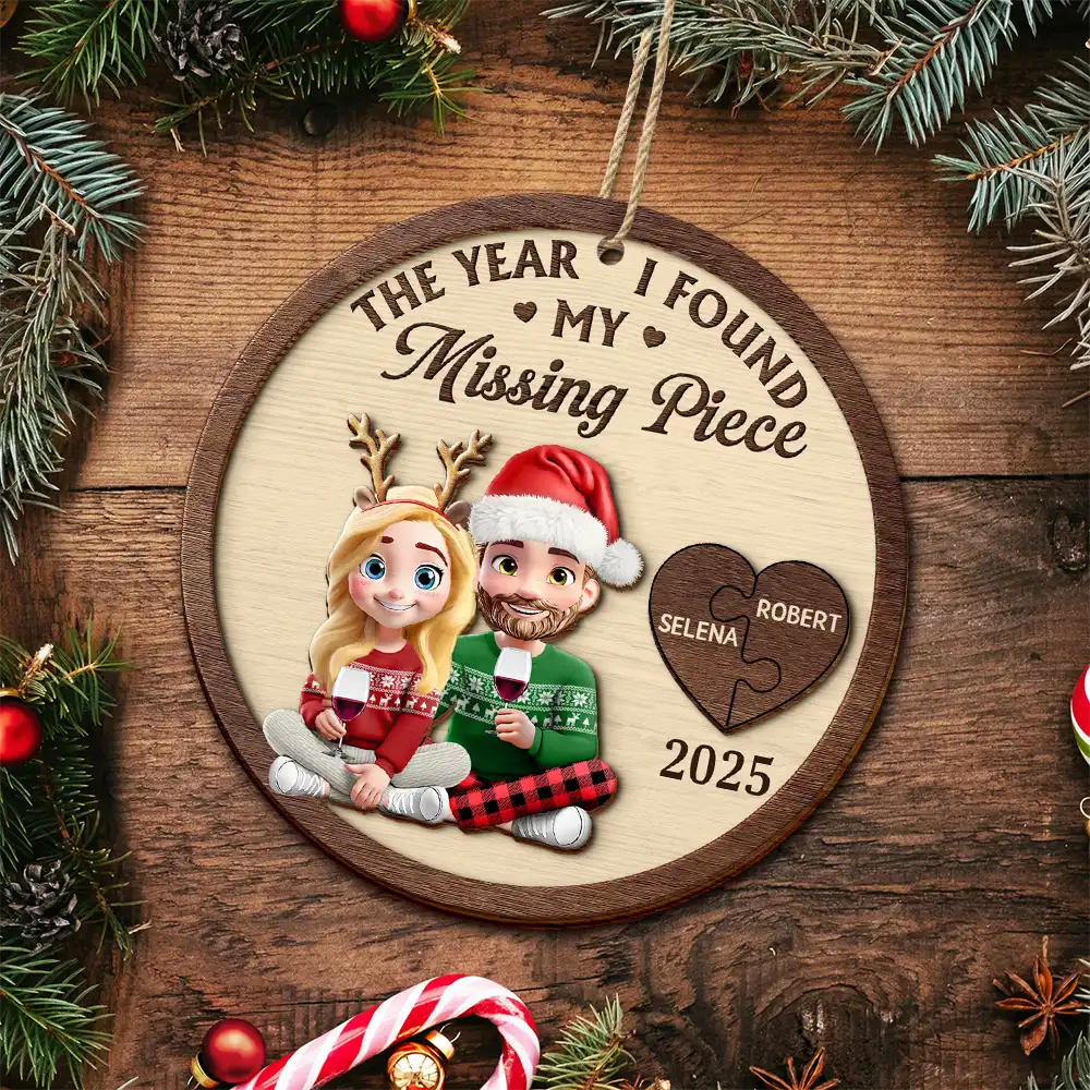 Love,Christmas,Gift For Wife,Gift For Husband,Gift For Couples,Gift For Boyfriend,Gift For Girlfriend - The Year I Found My Missing Piece 3D Effect Cartoon Couple - Personalized 2-Layered Wooden Ornament