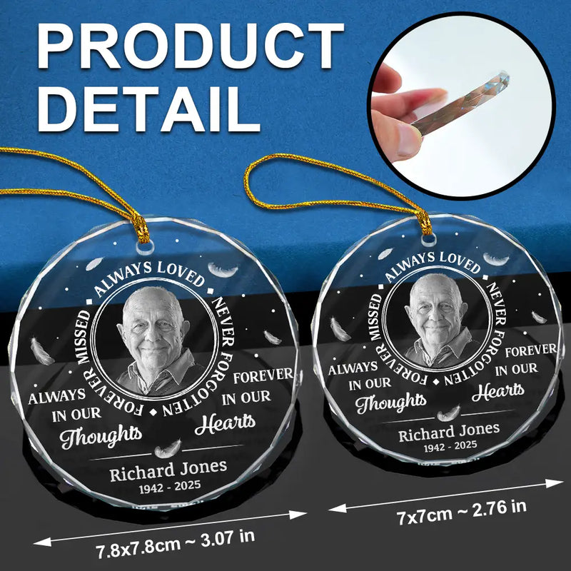 Christmas,Custom Photo,Family,Sad - Custom Photo Grayscale Memorial Always Loved Never Forgotten - Personalized Circle Glass Ornament