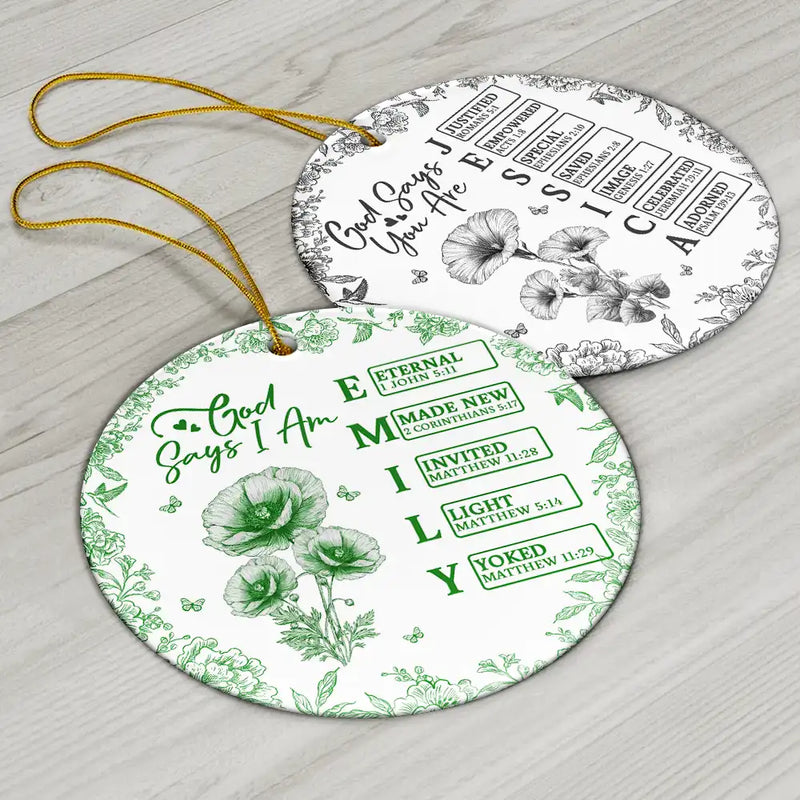 Gift For Yourself,Gift For Women,Happy,Christmas,Christian - God Says I Am Name Letter In Bible Toile De Jouy Flower - Personalized Circle Ceramic Ornament