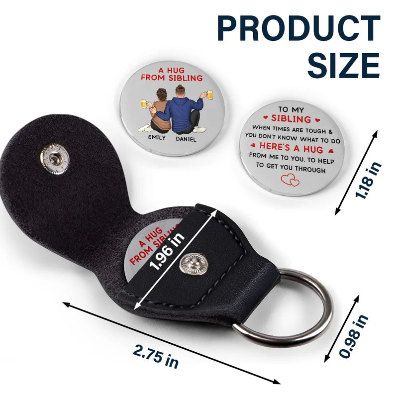 Gift For Bestie,Gift For Sisters,Love - A Hug From Bestie Sister To You To Get You Through - Personalized Leather Pocket Hug