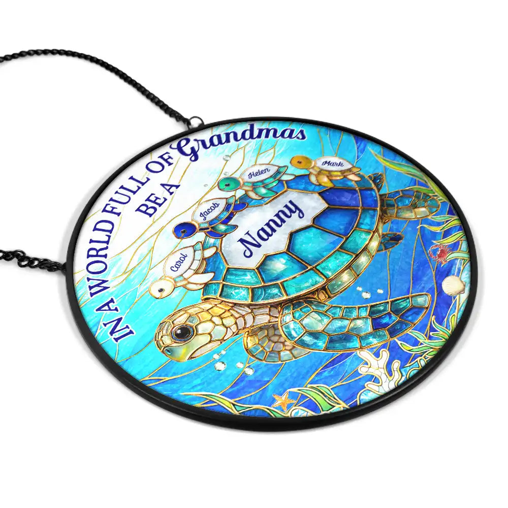 Gift For Grandma,Grandma - Grandkids,Gift For Mother,Beach,Happy,Non-Eng,Icon - In The World Full Of Grandmas Be A Nana Turtle - Personalised Stained Glass Window Hanging Suncatcher