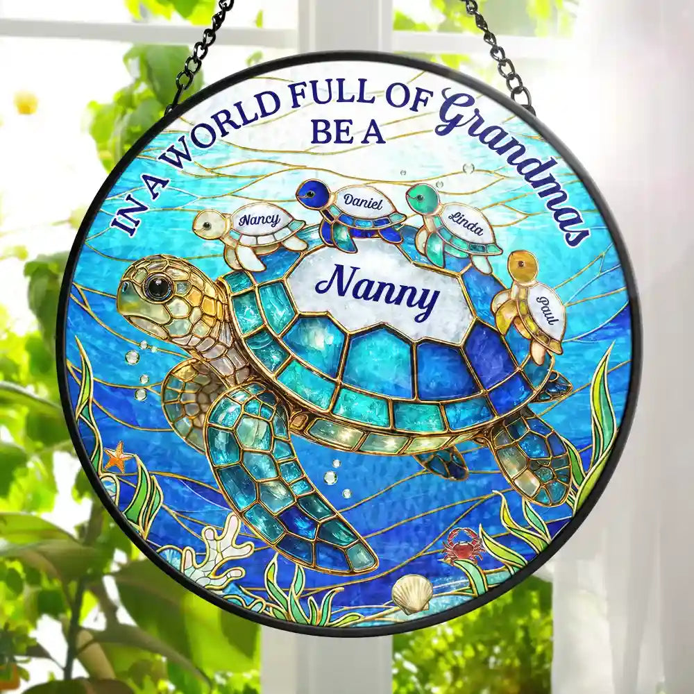 Gift For Grandma,Grandma - Grandkids,Gift For Mother,Beach,Happy,Non-Eng,Icon - In The World Full Of Grandmas Be A Nana Turtle - Personalised Stained Glass Window Hanging Suncatcher