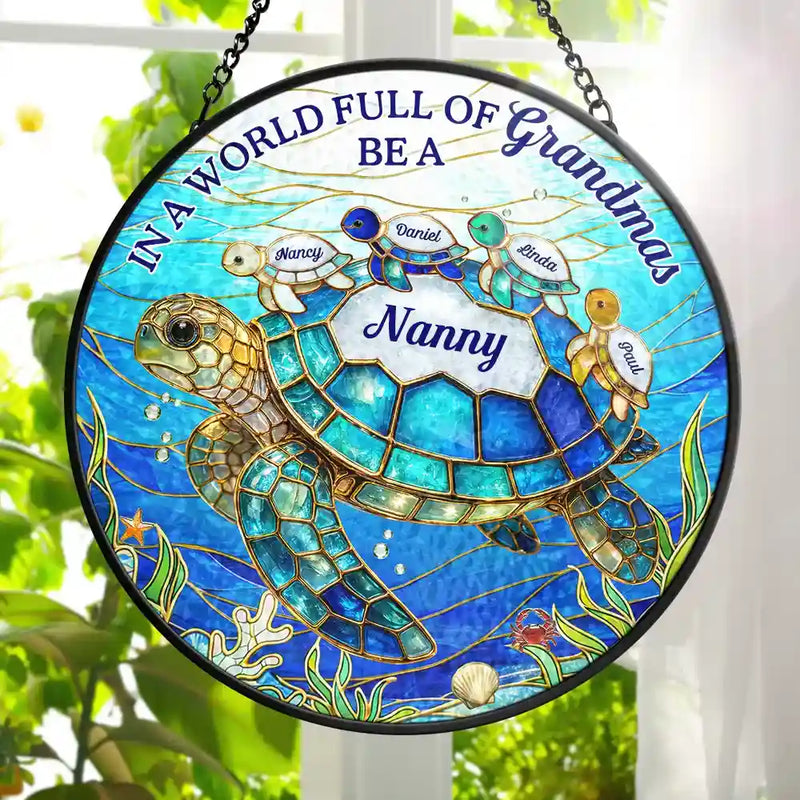 Gift For Grandma,Grandma - Grandkids,Gift For Mother,Beach,Happy,Non-Eng,Icon - In The World Full Of Grandmas Be A Nana Turtle - Personalised Stained Glass Window Hanging Suncatcher