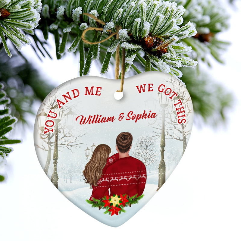 You Me We Got This - Christmas Gift For Couple - Personalized Custom Heart Ceramic Ornament