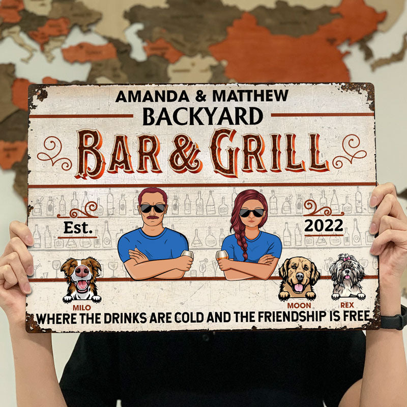 Backyard Bar & Grill Where The Drinks Are Cold And The Friendship Is Free - Gift For Couple - Personalized Custom Classic Metal Signs