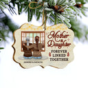 The Love Between Mother & Daughter Is Forever - Christmas Gift For Mother - Personalized Custom Wooden Ornament