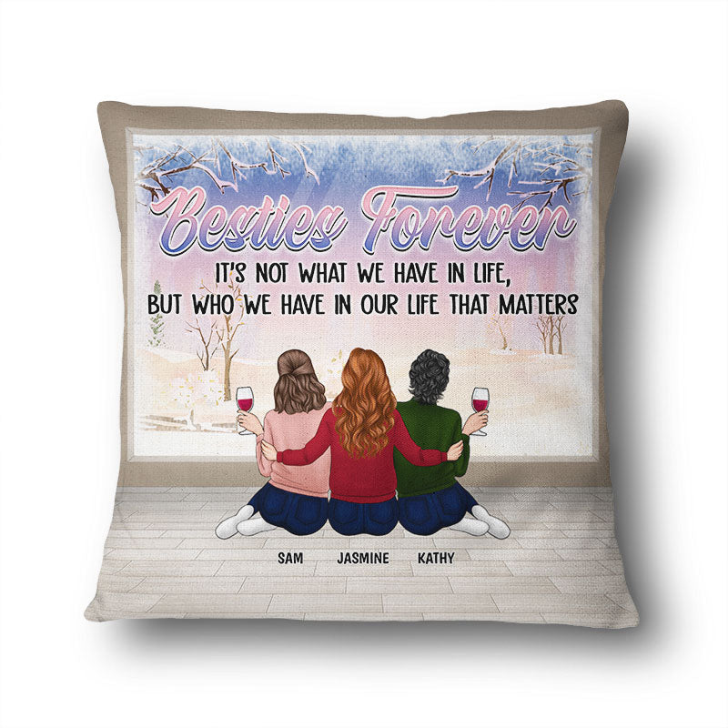 Meilleure amie, ce n'est pas ce que nous avons dans la vie - Cadeau de Noël pour les meilleurs amis - Oreiller personnalisé