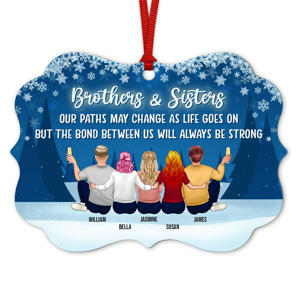 Famille Frères et Sœurs, nos chemins peuvent changer au fil de la vie - Cadeau de Noël pour frère ou sœur - Ornement personnalisé en aluminium