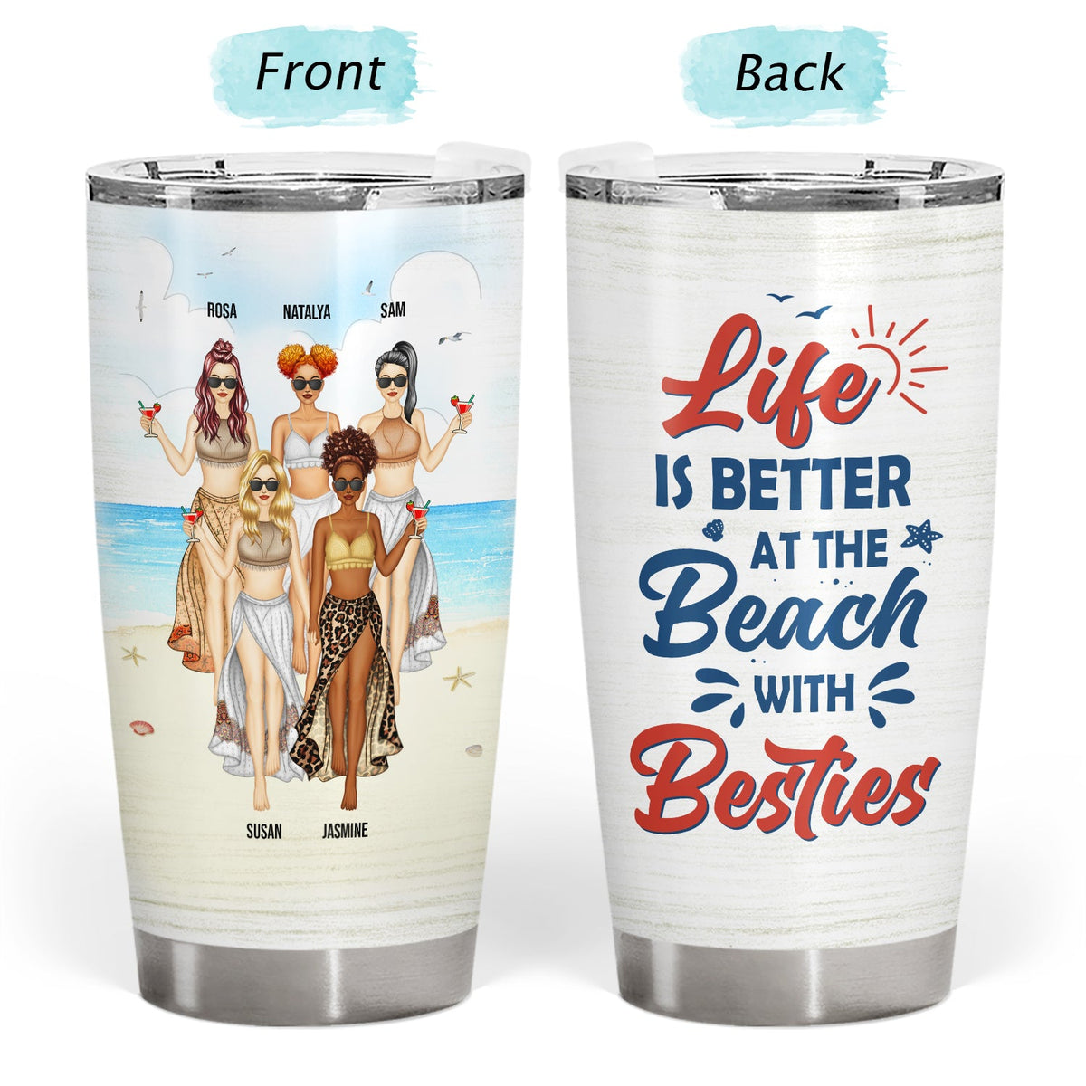Beach Besties Life Is Better At The Beach With Bestie - Gift For Bestie - Personalized Custom Tumbler
