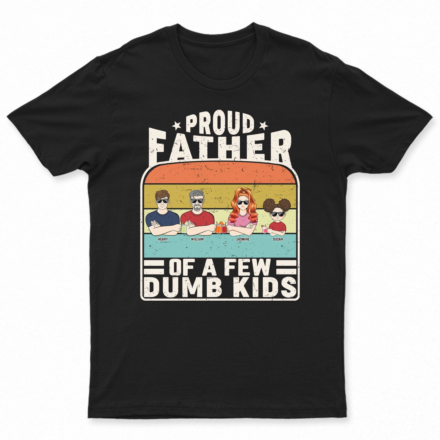 A Few Dumb Kids - Gift For Father - Personalized Custom T Shirt