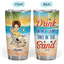 Beach Drink In My Hand Toes In The Sand - Gift For Women, Beach Lovers - Personalized Custom Tumbler