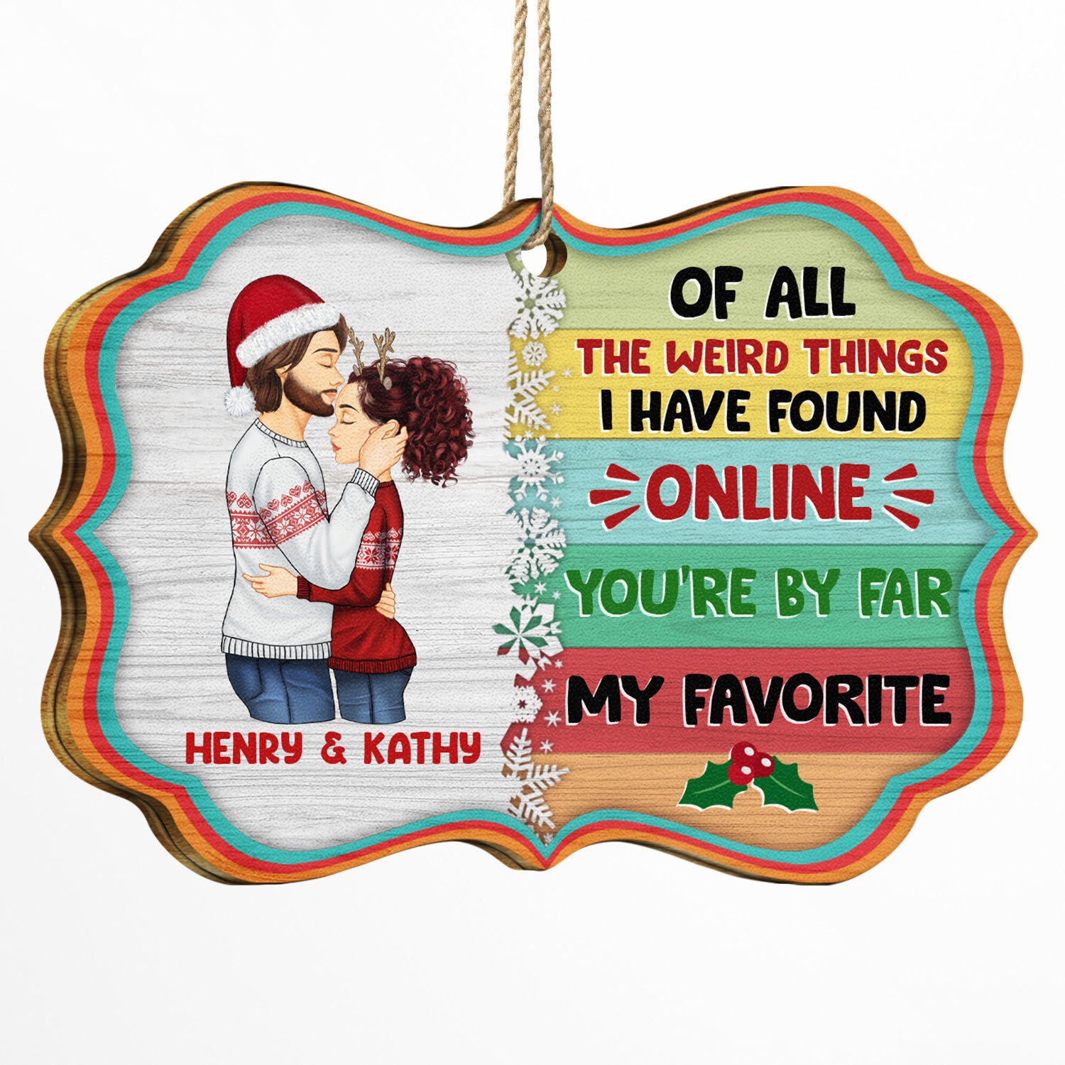 Christmas Side View You Are By Far My Favorite - Gift For Couples - Personalized Medallion Wooden Ornament