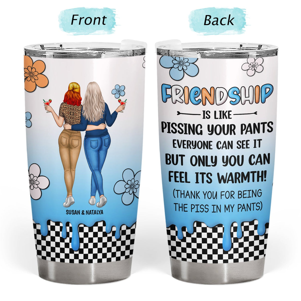 Feel Its Warmth - Gift For Besties - Personalized Tumbler