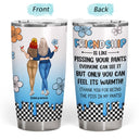 Feel Its Warmth - Gift For Besties - Personalized Tumbler