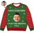 Custom Photo I Have Everything I Want - Christmas Gift For Couples - Personalized Unisex Ugly Sweater