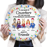 Le travail nous a fait devenir collègues - Cadeau de Noël pour collègues - Coussin rond personnalisé