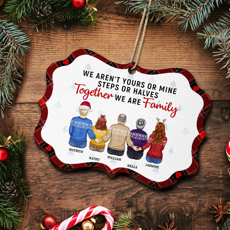 Christmas Blended Family We Aren‘t Yours Or Mine - Gift For Family - Personalized Medallion Wooden Ornament