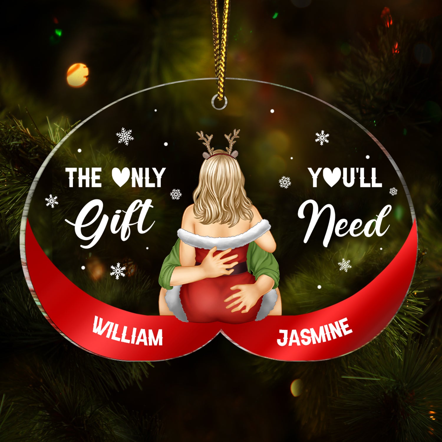 The Only Gift You'll Need - Christmas Gift For Couples - Personalized Custom Shaped Acrylic Ornament