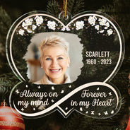 Custom Photo Always On My Mind - Memorial Gift - Personalized Custom Shaped Acrylic Ornament