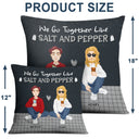 Like Salt And Pepper - Gift For Couples - Personalized Pillow