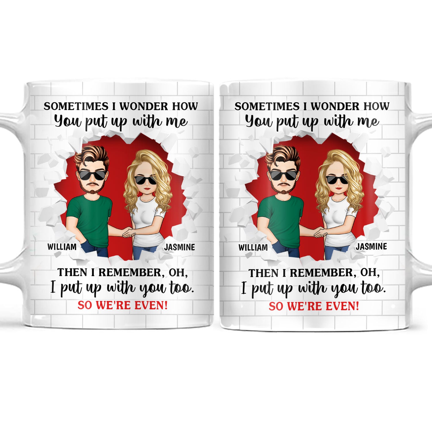 Put Up With Me - Gift For Couples - Personalized White Edge-to-Edge Mug