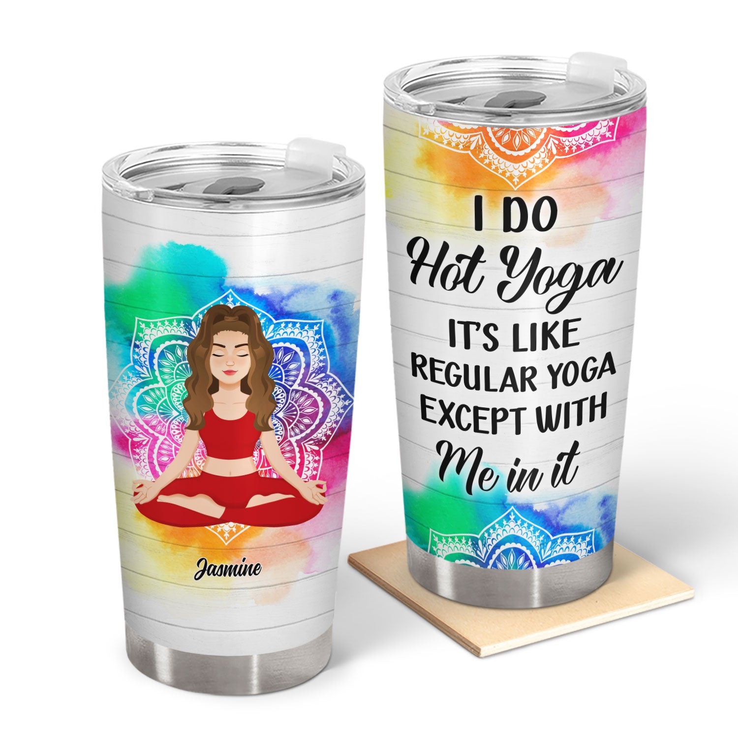 I Do Hot Yoga - Gift For Yoga Lovers - Personalized Tumbler