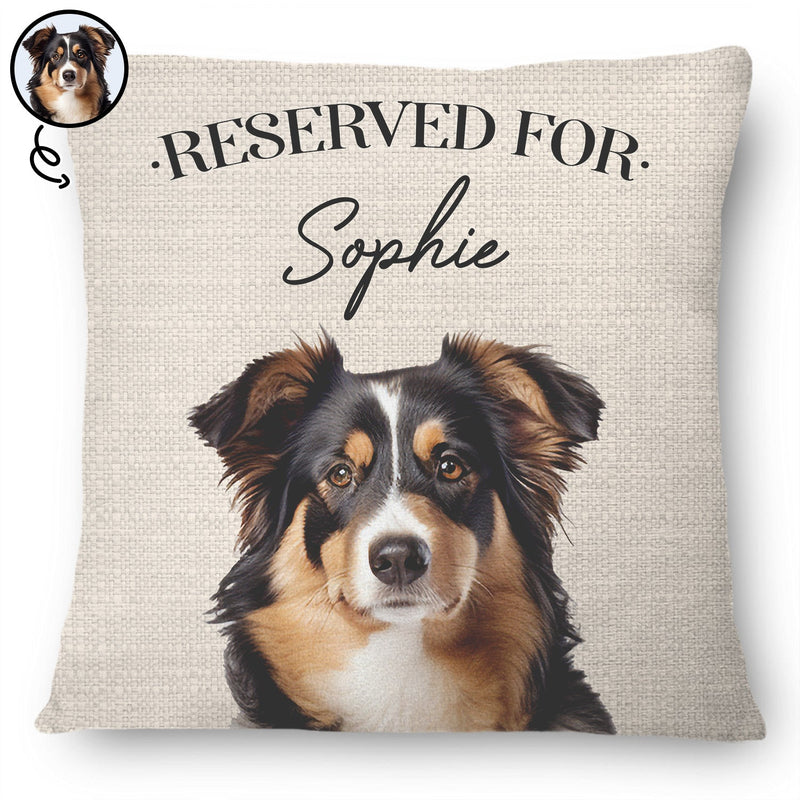 Custom Photo Pet Reserved For - Gift For Pet Lovers, Family - Personalized Pillow