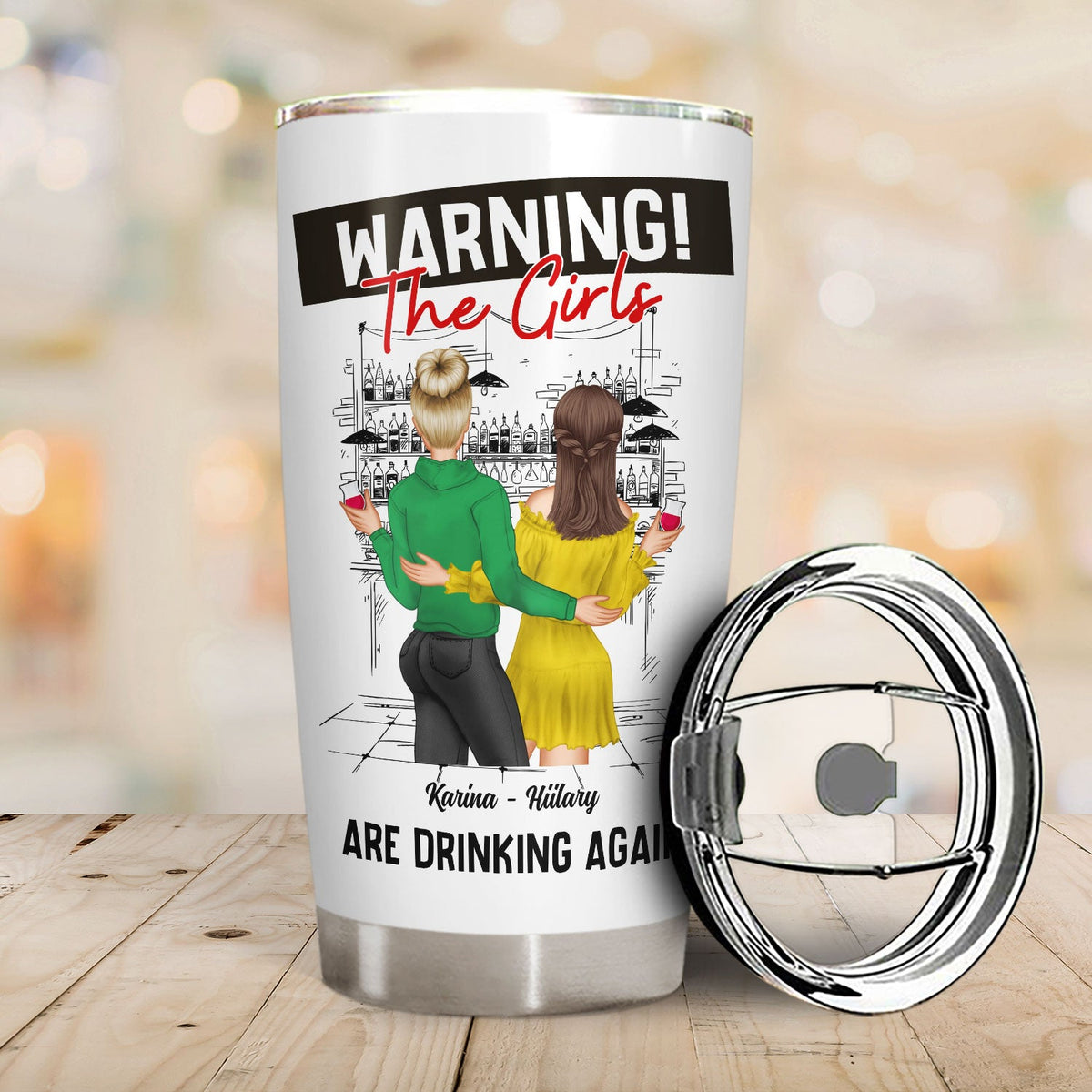 Bestie Warning The Girls Are Drinking Again - Gift For Besties - Personalized Tumbler