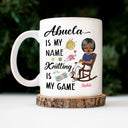 Knitting Is My Game - Gift For Grandma - Personalized Mug