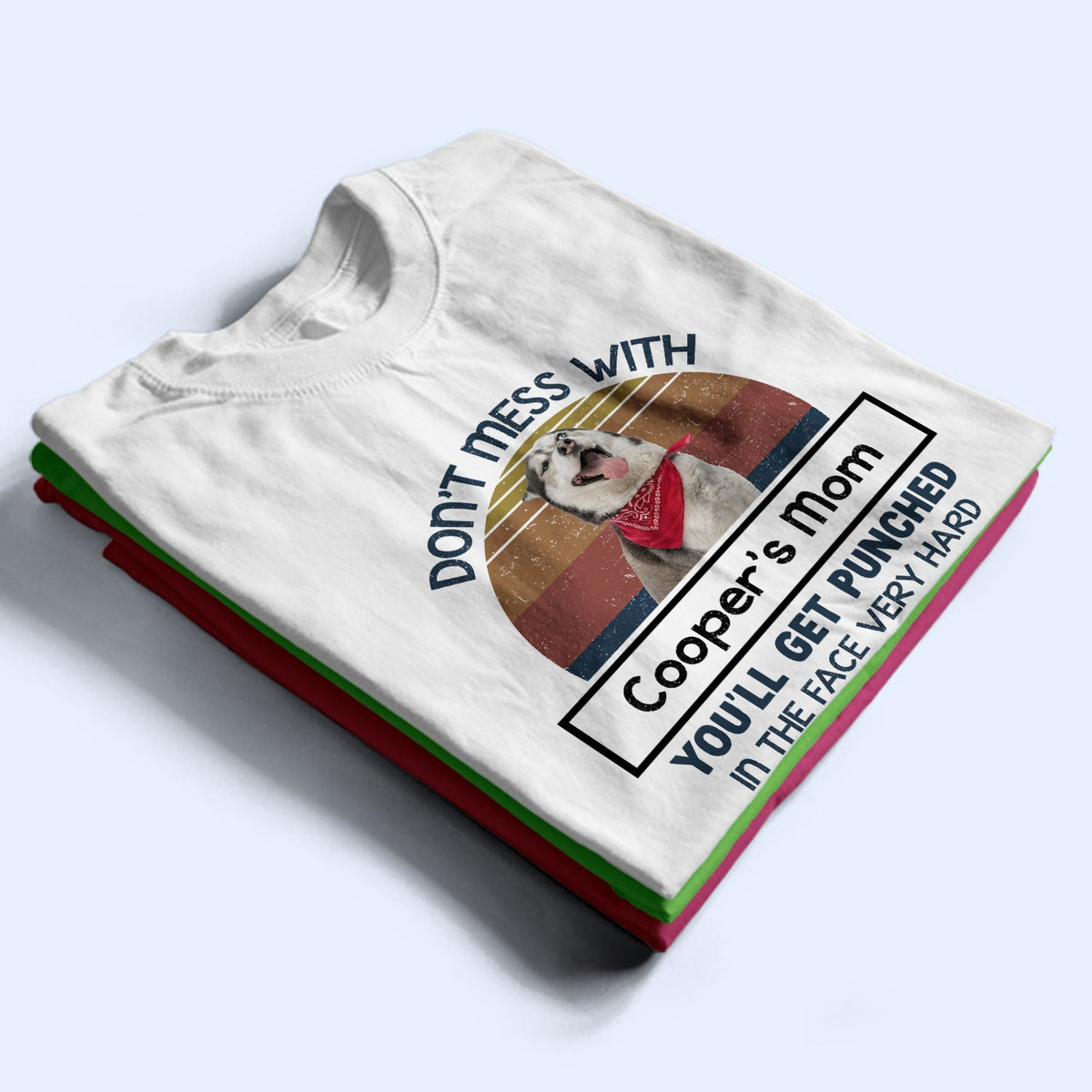 Custom Photo Don't Mess With Mom - Gift For Pet Lovers, Gift For Mom - Personalized T Shirt