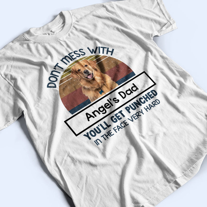 Custom Photo Don't Mess With Mom - Gift For Pet Lovers, Gift For Mom - Personalized T Shirt