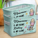Knitting Is My Game - Gift For Grandma - Personalized Storage Box