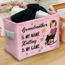Knitting Is My Game - Gift For Grandma - Personalized Storage Box