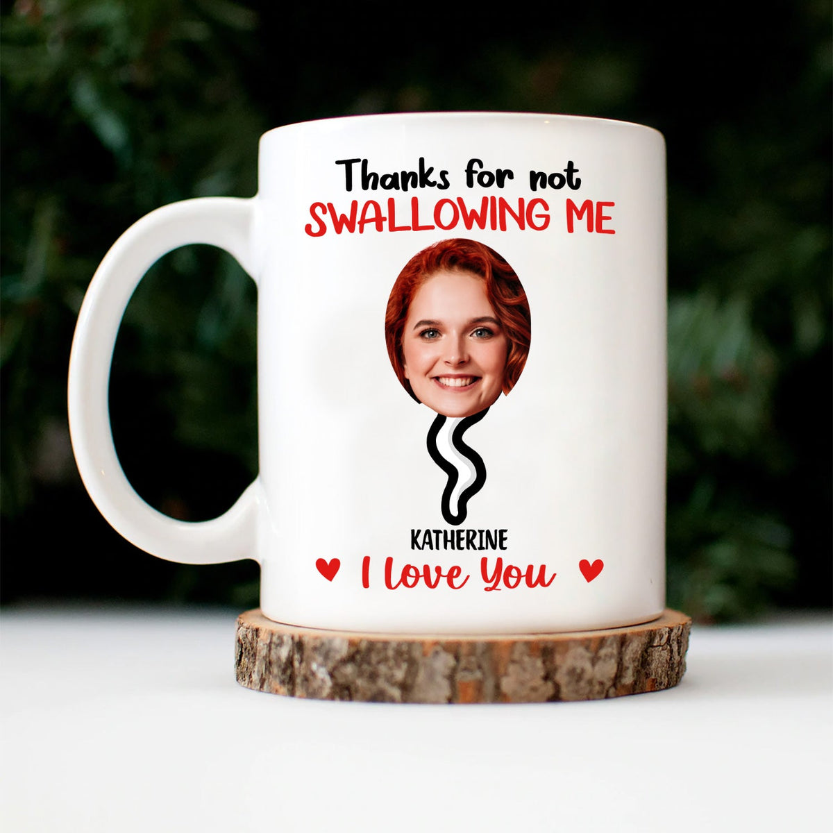 Custom Photo Thanks For Not Swallowing - Funny Gift For Mother - Personalized Mug