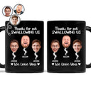 Custom Photo Thanks For Not Swallowing - Funny Gift For Mother - Personalized Mug