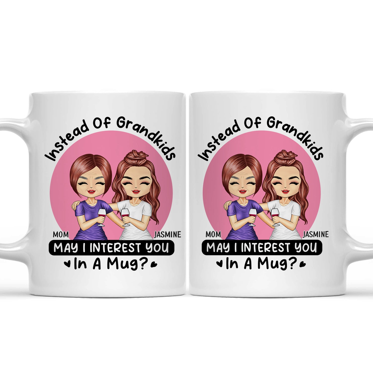 Instead Of Grandkids - Gift For Mother - Personalized Mug