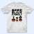 Dope Black Family - Gift For Family - Personalized T Shirt