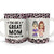 A Great Mom - Gift For Mother - Personalized White Edge-to-Edge Mug
