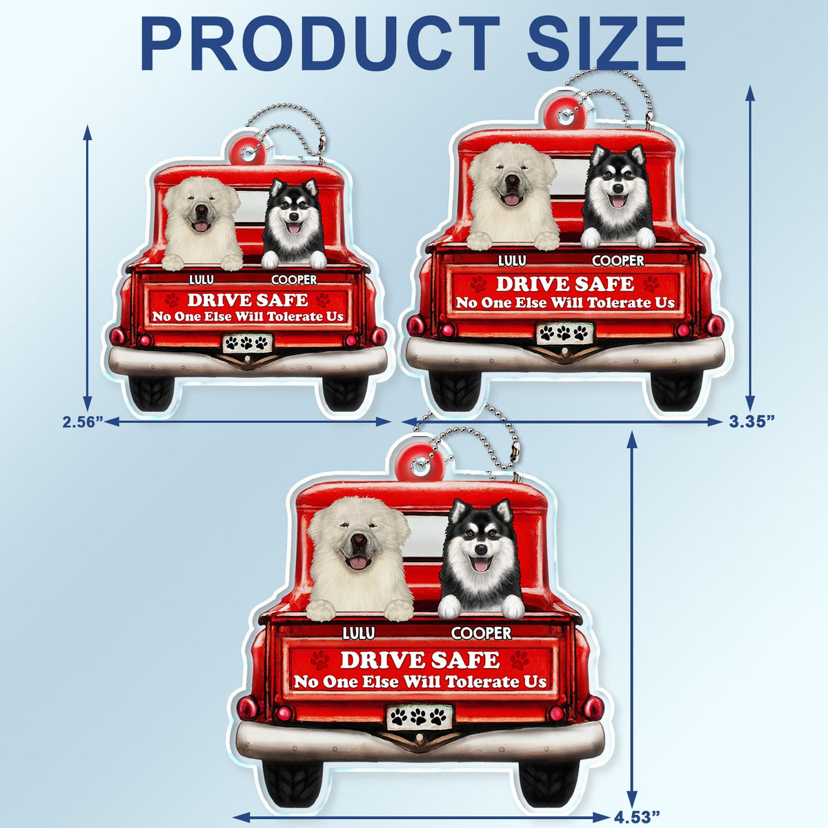 Drive Safe No One Else Will Tolerate Us - Gift For Pet Lovers - Personalized Acrylic Car Hanger